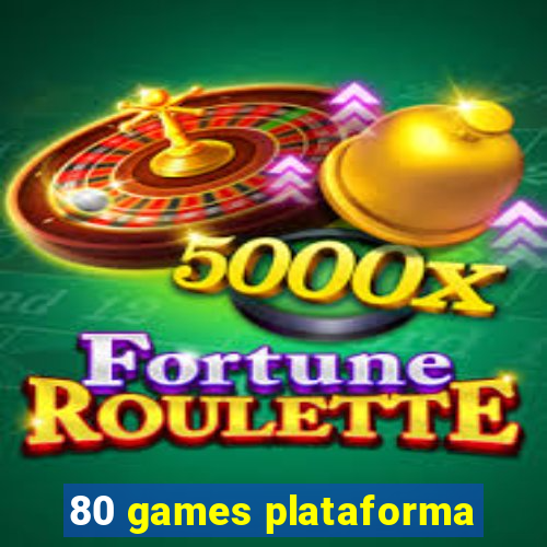 80 games plataforma